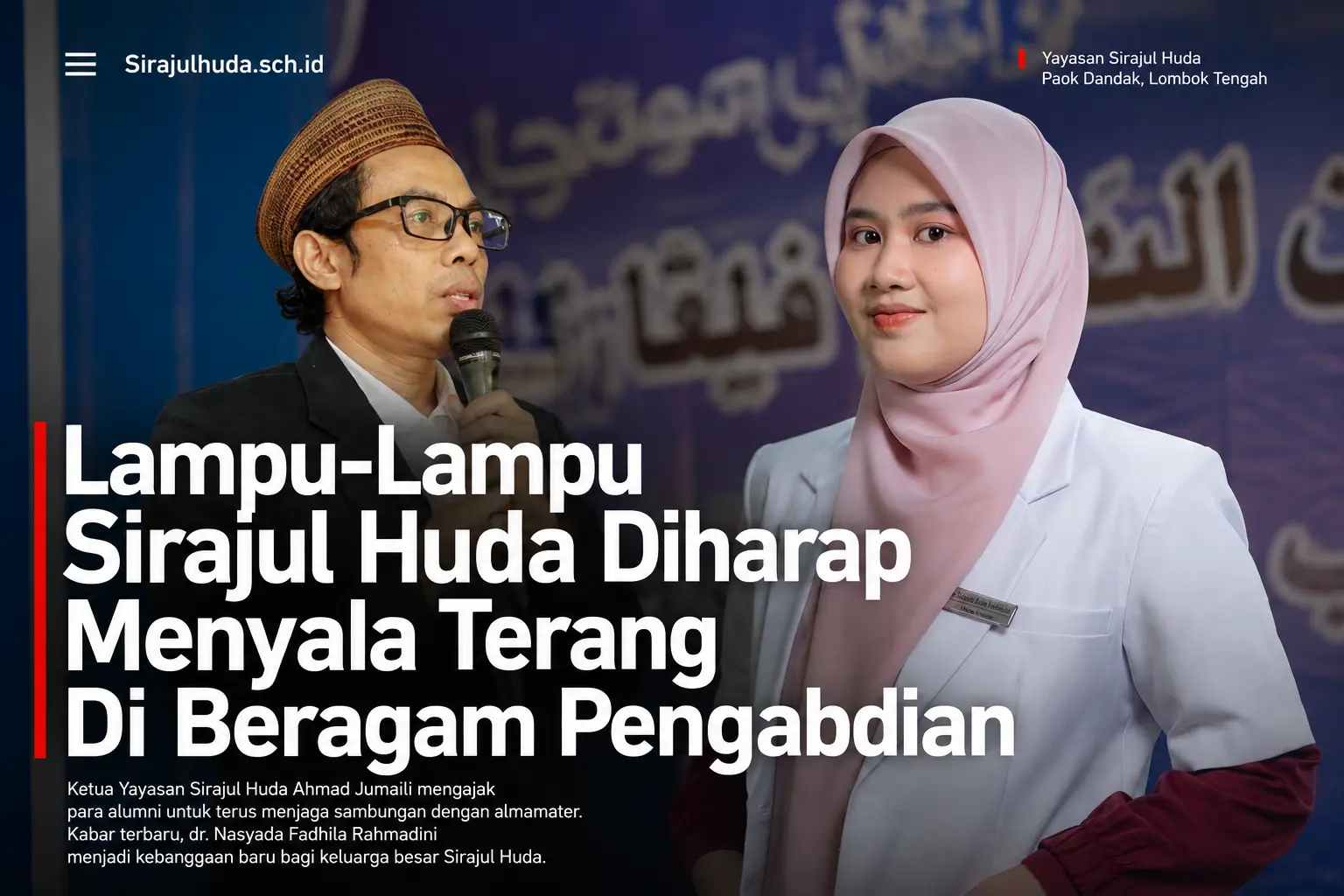 “Lampu-Lampu” Sirajul Huda Diharap Menyala Terang Di Beragam Pengabdian